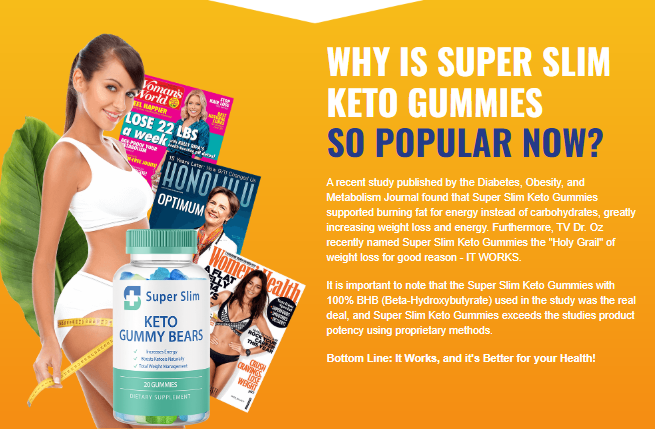 Super Slim Keto Gummy Bears- Helps You Get Reduce Your Body Fat