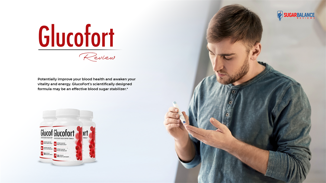GlucoFort – {Legit} Best Blood Sugar 2022 Formula, Side Effects, Customer Complaints