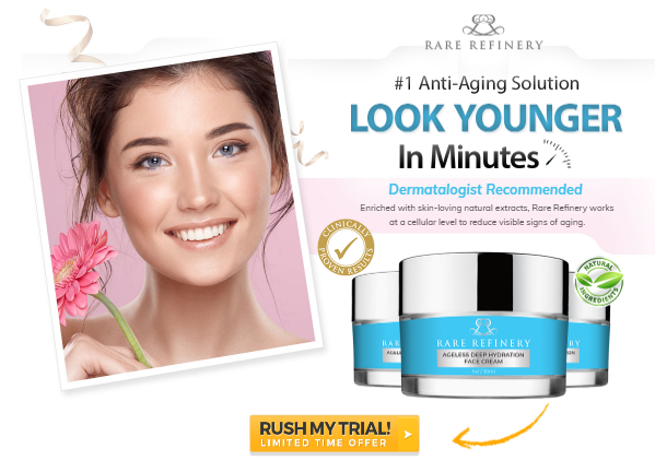 Rare Refinery Cream – Promote Healthier Skin In Four Weeks! Buy Today