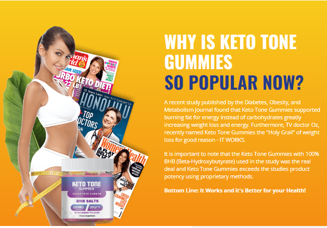 Keto Tone Gummies Weight Loss: Official 2022, Weight Loss, 100 percent Natural Diet, Does It Work and Is It Reliable?