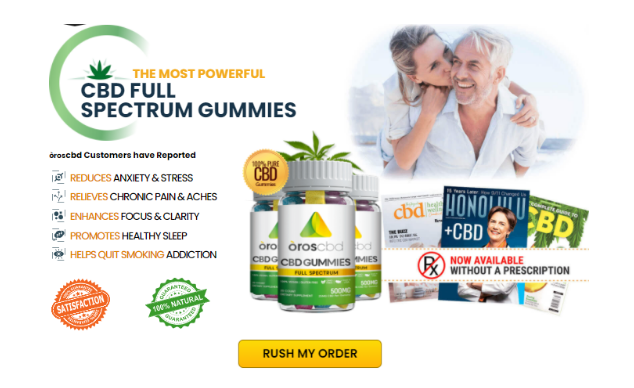 Oros CBD Gummies Review - Benefits, Ingredients, Side Effects, Pain Relief Gummies, Price & Where to Buy?